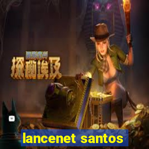 lancenet santos